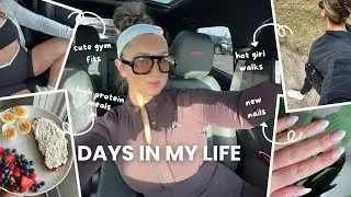 DAYS IN MY LIFE | cute gym fits, hot girl walks, high protein meals, and more