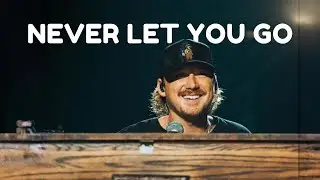 Morgan Wallen - Never Let You Go (Official Music Video)
