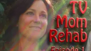TV Mom Rehab Ep. 1: The Carey Martin Story