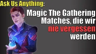 Welches Match werden wir nie vergessen? | Ask Us Anything | Radio Ravnica