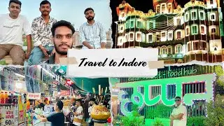 Indore ka travel Vlog 😉