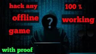 How to hack any offline game with 100% proof