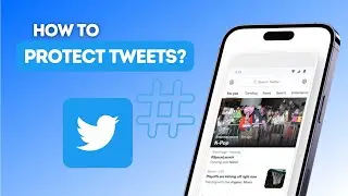 How to protect your tweets on Twitter?