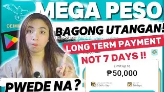 BAGONG UTANGAN! NOT 7 DAYS TO PAY? MEGA PESO LOAN UP TO 50,000 | PWEDE NA SIGURO?