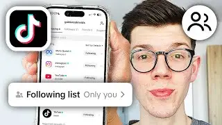 How To Hide TikTok Following List - Easy Guide