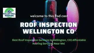 Best Roof Inspection Services in Wellington, CO| Affordable Roofing Services Near Me|