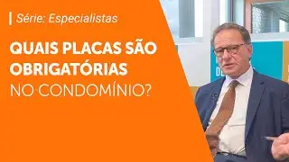 Placas informativas obrigat&oacute;rias em condom&iacute;nios | S&eacute;rie: Especialistas