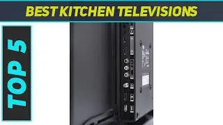 Top 5 Best Kitchen Televisions in 2022
