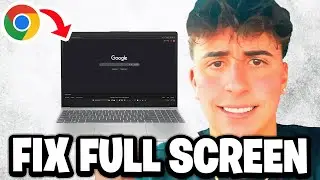 How To Fix Google Chrome Not Appearing Full Screen - Fastest Guide