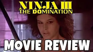 Ninja III The Domination (1984) : Comedic Movie Review