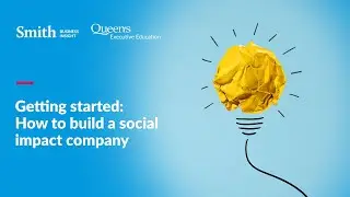 Getting started: How to build a social impact company