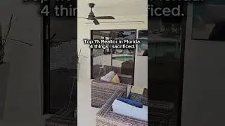 Top 1% Realtor in Florida. 4 things I sacrificed.