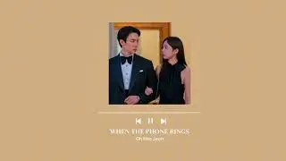 Oh Hee Joon - When the Phone Rings [intro background music]