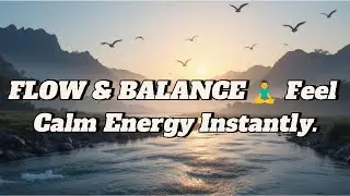 Gentle Energy Flow Music for Yoga Practice
