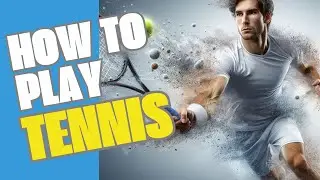 Tennis Basics: How to play Tennis? #Easy Tennis Start