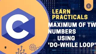 Maximum of two  numbers using do-while loop || learn programing language