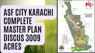 ASF CITY KARACHI COMPLETE MASTER PLAN DISCUS 3009 Acres MOST INFORMATIVE VIDEO BY #Sarfarazassociate
