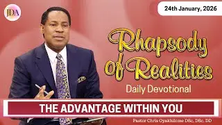 The Advantage Within You | 24th January 2026 | Rhapsody of Realities Daily Devotional