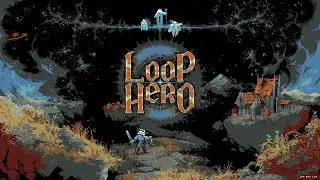 Loop Hero: Raising Up Synergy - Part 3