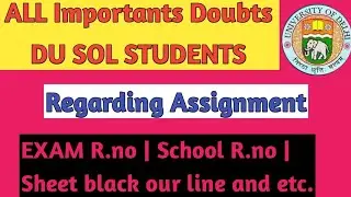 ALL Importants Doubts of DU SOL STUDENTS regarding assignment guidelines.