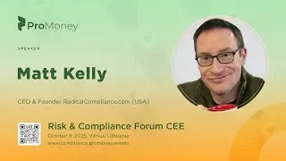 Matt Kelly. Risk & Compliance Forum CEE 2025