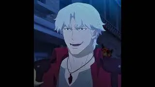 не расстраивайся, я быстро исцеляюсь😏 || Dante sparda || [Devil may cry] #anime #dante #dmc #edit