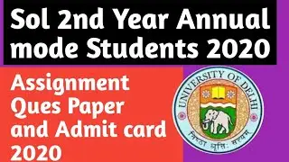 SOL second year assignment 2020 ||, SOL SECOND YEAR admit card 2020 || SOL SECOND year assignment