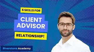Master These 5 Essential Client Advisor Skills For Relationship Success!