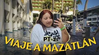 Viaje a Mazatlán Pt.2⛱️🍹- Daya Glez