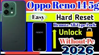 Oppo Reno 14F 5G Hard Reset ✅ Remove All Type Lock✓ Easy Method 🆗 Without Pc 👍 2026!! 