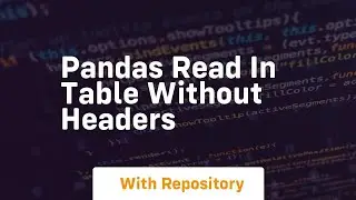pandas read in table without headers