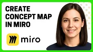 Как создать концептуальную карту в Miro