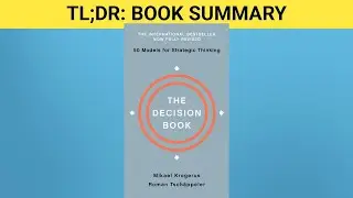 TLDR Book Summary: The Decision Book