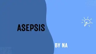 Asepsis | microbiology detail video part 1| introduction, definition| principles, method| bscnursing