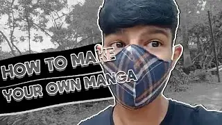 HOW TO MAKE YOUR OWN MANGA