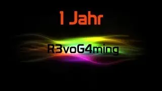Trailer - R3voG4ming (1 Jahr-Special)