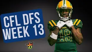 CFL DFS Week 13 Picks | DraftKings