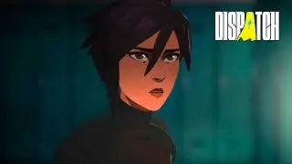 Dispatch - Эпизод 5 и 6