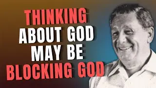 STOP THINKING ABOUT GOD &mdash; The SILENT WARNING Every Seeker Must Hear | Joel S. Goldsmith