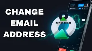 How To Add Or Change Email Address On Olymp Trade App
