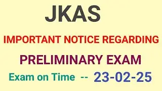 JKPSC (JKAS) IMPORTANT NOTICE REGARDING PRE- EXAM HELD IN 23-02-25