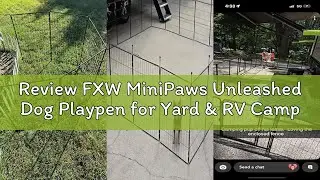 Review FXW MiniPaws Unleashed Dog Playpen for Yard & RV Camping, Expandable 24-inch 16 Panels for Pu