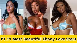 PT.11 Top 10 Most Beautiful Ebony Love Stars in The World of 2025 ❤️