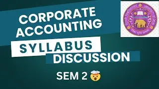 CORPORATE ACCOUNTING | SYLLABUS DISCUSSION | SEM 2 | BCOM (PROG/HONS) | DU/SOL/REGULAR/NCWEB