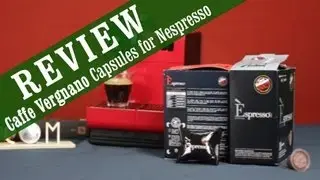 Caffe Vergnano Espresso Capsules for Nespresso - Review and Overview