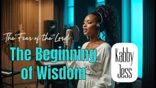 2026 Kabby Jess Worship Mwanzo wa Hekima: The beginning of wisdom. Proverbs 3:9–10