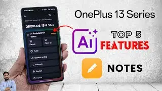 OnePlus 13 Series : Top 5 AI Features In Notes App