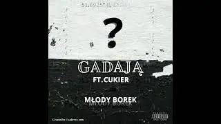 młody borek - GADAJĄ ft. cukier (prod. młody borek)