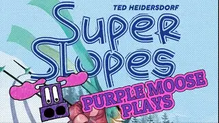 Purple Moose Plays...Super Slopes (solo)