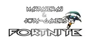 MartaYeray || Fortnite Epic Brothers!!